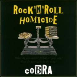 Cobra : Rock'N'Roll Homicide